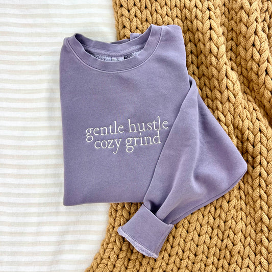 Gentle Hustle, Cozy Grind - Embroidered Crewneck