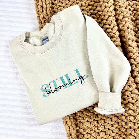 Still Blooming - Embroidered Crewneck